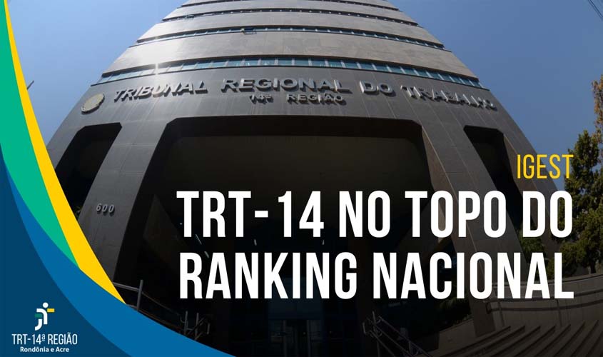 TRT-14 lidera ranking nacional por desempenho de Varas da Justiça do Trabalho